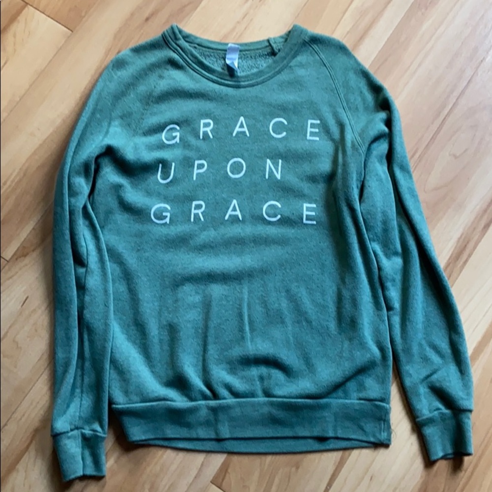 Grace Upon Grace Sweatshirt